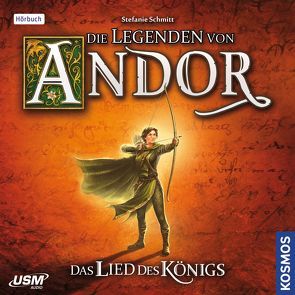 Die Legenden von Andor – Das Lied des Königs von Schmitt,  Stefanie