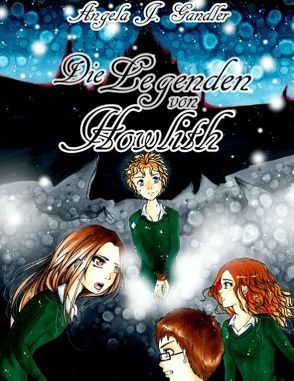 Die Legenden von Howlith von Gandler,  A. J.