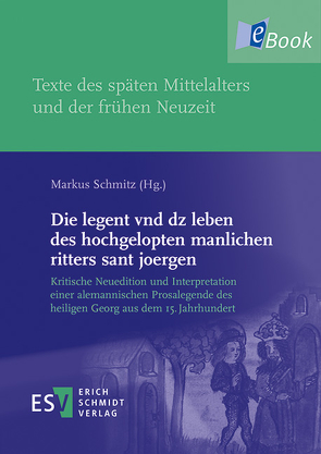 Die legent vnd dz leben des hochgelopten manlichen ritters sant joergen von Schmitz,  Markus