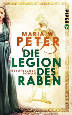 Die Legion des Raben von Peter,  Maria W.