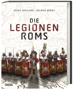 Die Legionen Roms von Berry,  Joanne, Hartz,  Cornelius, Pollard,  Nigel