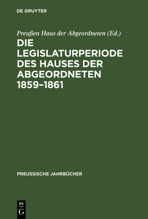 Die Legislaturperiode des Hauses der Abgeordneten 1859–1861