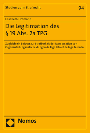 Die Legitimation des § 19 Abs. 2a TPG von Hofmann,  Elisabeth