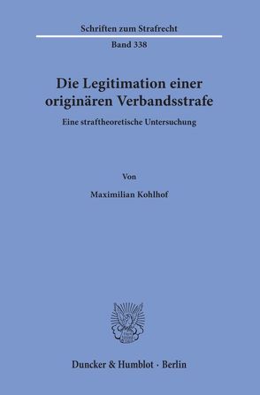 Die Legitimation einer originären Verbandsstrafe. von Kohlhof,  Maximilian