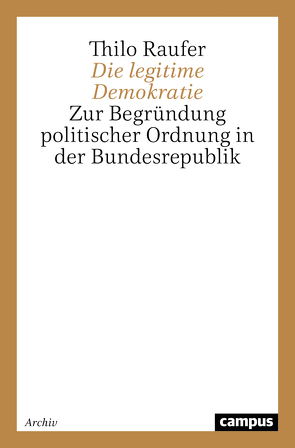 Die legitime Demokratie von Raufer,  Thilo