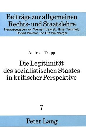 Die Legitimität des sozialistischen Staates in kritischer Perspektive von Trupp,  Andreas