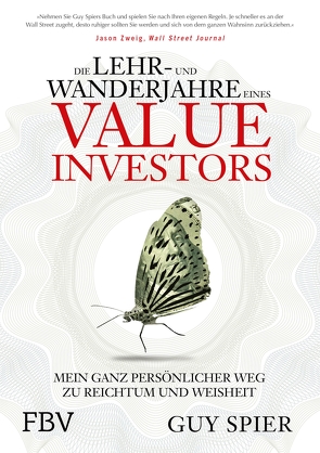 Die Lehr- und Wanderjahre eines Value-Investors von Spier,  Guy