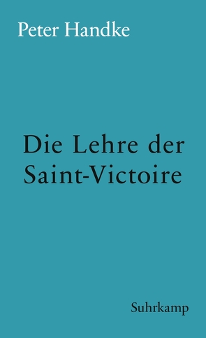 Die Lehre der Sainte-Victoire von Handke,  Peter