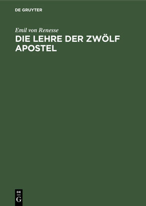 Die Lehre der zwölf Apostel von Renesse,  Emil von