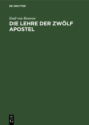 Die Lehre der zwölf Apostel von Renesse,  Emil von