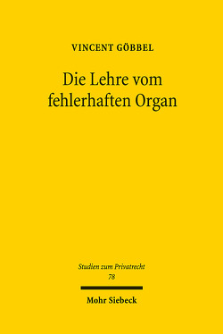 Die Lehre vom fehlerhaften Organ von Göbbel,  Vincent