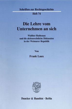 Die Lehre vom Unternehmen an sich. von Laux,  Frank