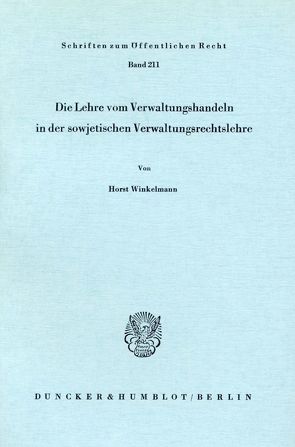 Die Lehre vom Verwaltungshandeln in der sowjetischen Verwaltungsrechtslehre. von Winkelmann,  Horst