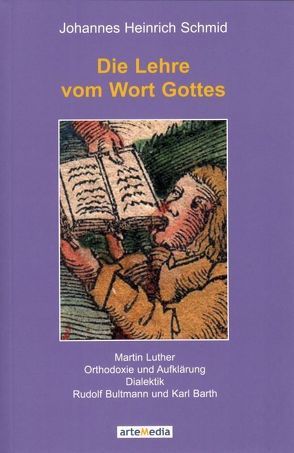 Die Lehre vom Wort Gottes von Schmid,  Johannes Heinrich