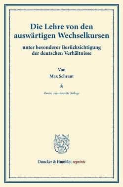 Die Lehre von den auswärtigen Wechselkursen von Schraut,  Max