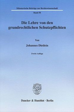 Die Lehre von den grundrechtlichen Schutzpflichten. von Dietlein,  Johannes