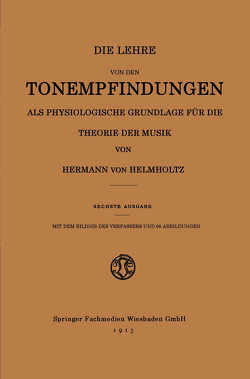 Die Lehre von den Tonempfindungen als Physiologische Grundlage für die Theorie der Musik von Helmholtz,  Hermann von