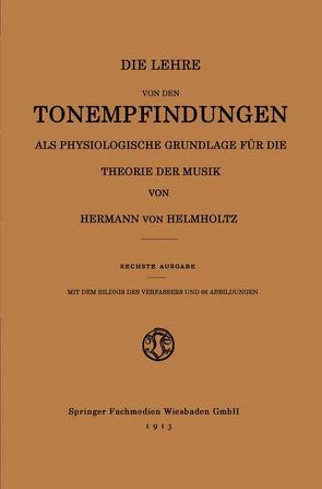 Die Lehre von den Tonempfindungen als Physiologische Grundlage für die Theorie der Musik von Helmholtz,  Hermann von