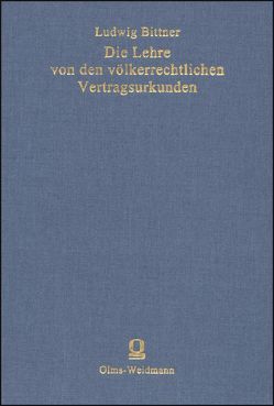 Die Lehre von den völkerrechtlichen Vertragsurkunden von Bittner,  Ludwig