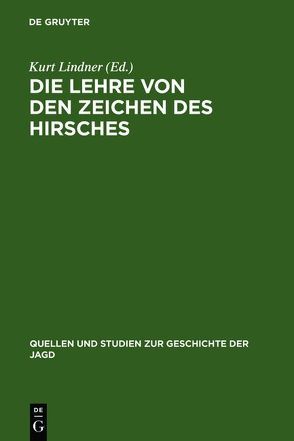 Die Lehre von den Zeichen des Hirsches von Lindner,  Kurt