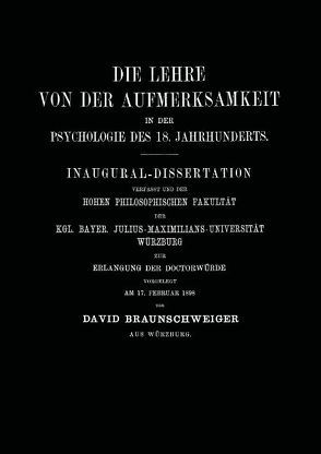 Die Lehre von der Aufmerksamkeit in der Psychologie des 18. Jahrhunderts von Braunschweiger,  David