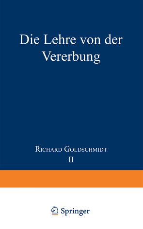 Die Lehre von der Vererbung von Goldschmidt,  Richard