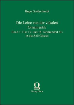 Die Lehre von der vokalen Ornamentik von Goldschmidt,  Hugo