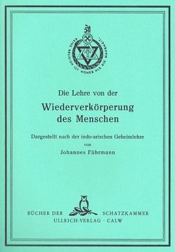 Die Lehre von der Wiederverkörperung des Menschen von Fährmann,  Johannes