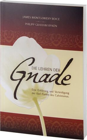 Die Lehren der Gnade von Boice,  James M, Plohmann,  Martin, Ryken,  Philip G