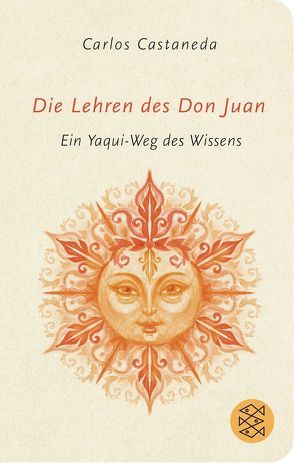 Die Lehren des Don Juan von Bastian,  Celine, Bastian,  Heiner, Castaneda,  Carlos