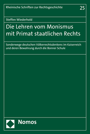 Die Lehren vom Monismus mit Primat staatlichen Rechts von Wiederhold,  Steffen