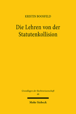 Die Lehren von der Statutenkollision von Boosfeld,  Kristin