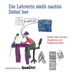 Die Lehrerin stellt nachts Zettel her von Ekrut,  Sybille