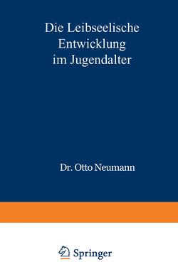 Die Leibseelische Entwicklung im Jugendalter von Neumann,  O.