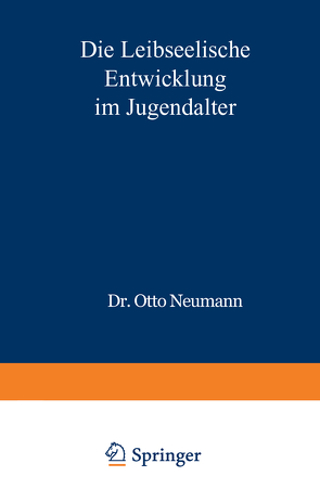 Die Leibseelische Entwicklung im Jugendalter von Neumann,  O.