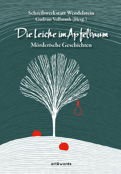 Die Leiche im Apfelbaum von Vollmuth,  Gudrun