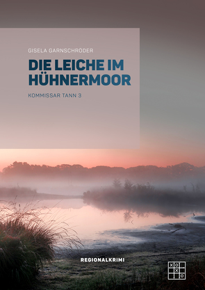 Die Leiche im Hühnermoor von Garnschröder,  Gisela