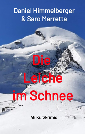 Die Leiche im Schnee von Himmelberger,  Daniel, Marretta,  Saro