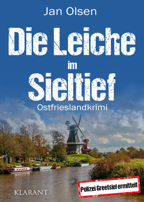 Die Leiche im Sieltief. Ostfrieslandkrimi von Olsen,  Jan