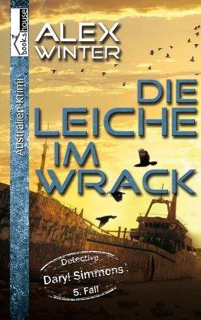 Die Leiche im Wrack – Detective Daryl Simmons 5. Fall von Winter,  Alex