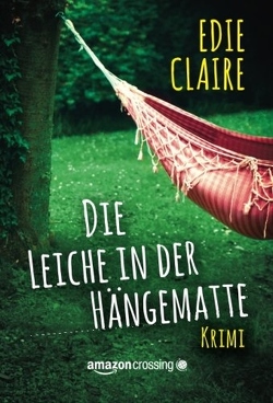 Die Leiche in der Hängematte von Claire,  Edie, Kloosterziel,  Rita