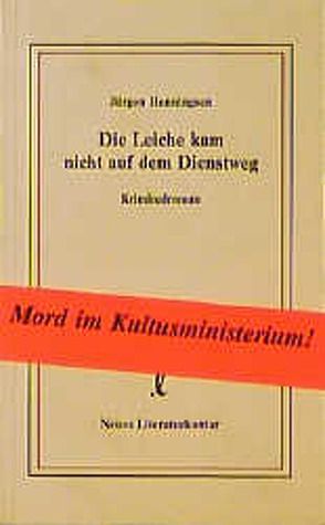 Die Leiche kam nicht auf dem Dienstweg von Henningsen,  Jürgen