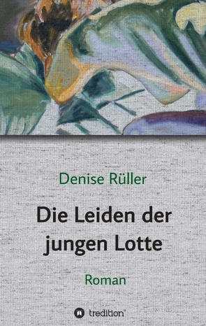 Die Leiden der jungen Lotte von Rüller,  Denise