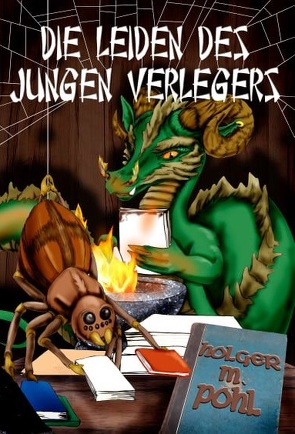 Die Leiden des jungen Verlegers von Pohl,  Holger M.