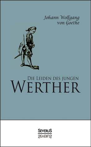 Die Leiden des jungen Werther von Goethe,  Johann Wolfgang von