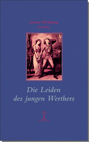 Die Leiden des jungen Werthers von Frericks,  Hanns, Goethe,  Johann Wolfgang