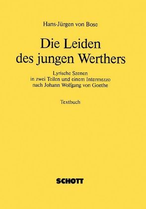 Die Leiden des jungen Werthers von Bose,  Hans-Jürgen von