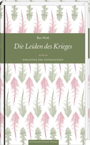 Die Leiden des Krieges von Giesenfeld,  Günter, Ngo,  Marianne, Ninh,  Bao, Tan,  Nguyen Ngoc