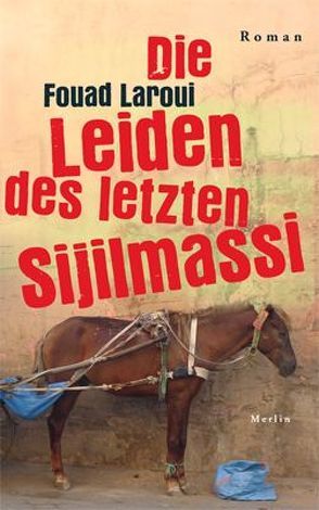 Die Leiden des letzten Sijilmassi von Kayser,  Christiane, Laroui,  Fouad