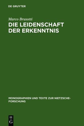 Die Leidenschaft der Erkenntnis von Brusotti,  Marco